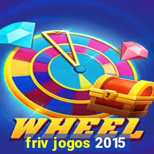 friv jogos 2015